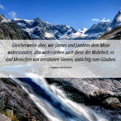Picture 06 - 2 Timotheus 3:8 LUTH1912 - Gleicherweise aber, wie Jannes und Jambres dem - Bible Verse Picture
