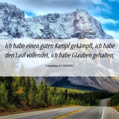 Picture 06 - 2 Timotheus 4:7 LUTH1912 - Ich habe einen guten Kampf gekämpft, ich habe - Bible Verse Picture