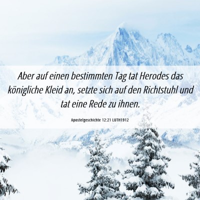 Picture 06 - Apostelgeschichte 12:21 LUTH1912 - Aber auf einen bestimmten Tag tat Herodes das - Bible Verse Picture