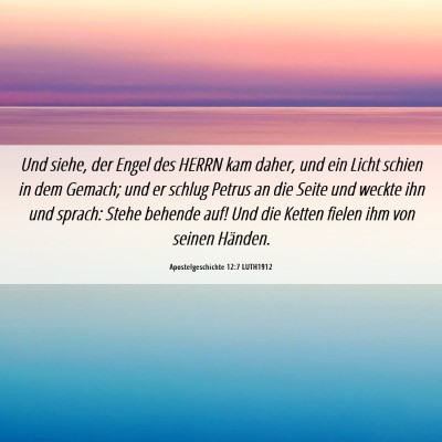 Picture 06 - Apostelgeschichte 12:7 LUTH1912 - Und siehe, der Engel des HERRN kam daher, und ein - Bible Verse Picture
