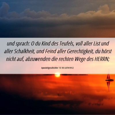 Picture 06 - Apostelgeschichte 13:10 LUTH1912 - und sprach: O du Kind des Teufels, voll aller - Bible Verse Picture
