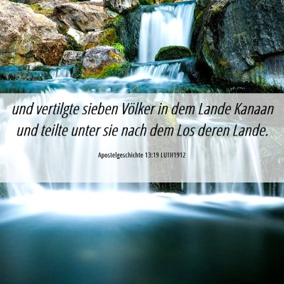 Picture 06 - Apostelgeschichte 13:19 LUTH1912 - und vertilgte sieben Völker in dem Lande Kanaan - Bible Verse Picture