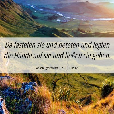 Picture 06 - Apostelgeschichte 13:3 LUTH1912 - Da fasteten sie und beteten und legten die Hände - Bible Verse Picture