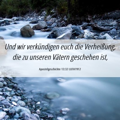 Picture 06 - Apostelgeschichte 13:32 LUTH1912 - Und wir verkündigen euch die Verheißung, die zu - Bible Verse Picture