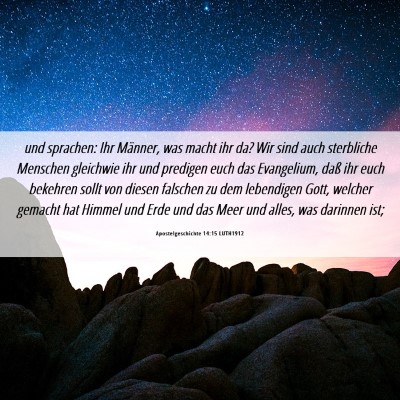 Picture 06 - Apostelgeschichte 14:15 LUTH1912 - und sprachen: Ihr Männer, was macht ihr da? Wir - Bible Verse Picture