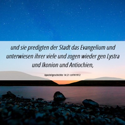Picture 06 - Apostelgeschichte 14:21 LUTH1912 - und sie predigten der Stadt das Evangelium und - Bible Verse Picture
