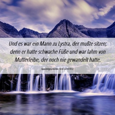 Picture 06 - Apostelgeschichte 14:8 LUTH1912 - Und es war ein Mann zu Lystra, der mußte sitzen; - Bible Verse Picture