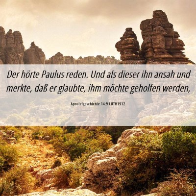 Picture 06 - Apostelgeschichte 14:9 LUTH1912 - Der hörte Paulus reden. Und als dieser ihn ansah - Bible Verse Picture