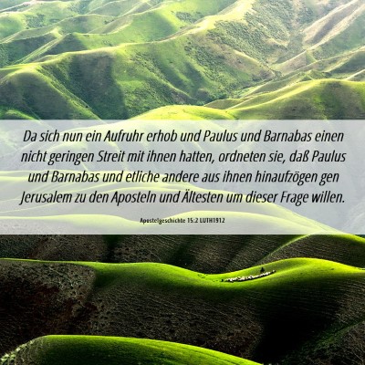 Picture 06 - Apostelgeschichte 15:2 LUTH1912 - Da sich nun ein Aufruhr erhob und Paulus und - Bible Verse Picture
