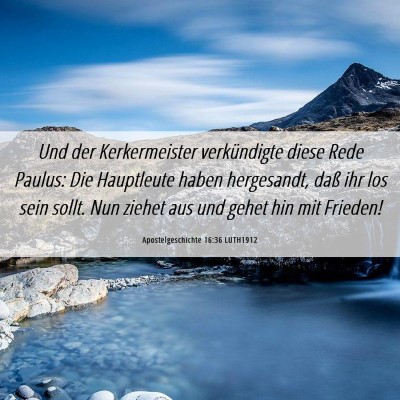 Picture 06 - Apostelgeschichte 16:36 LUTH1912 - Und der Kerkermeister verkündigte diese Rede - Bible Verse Picture