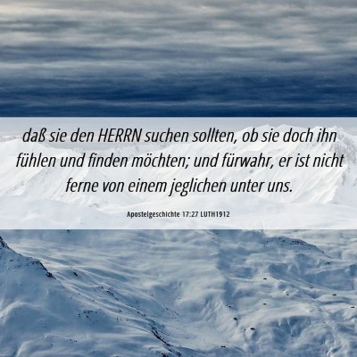 Picture 06 - Apostelgeschichte 17:27 LUTH1912 - daß sie den HERRN suchen sollten, ob sie doch - Bible Verse Picture