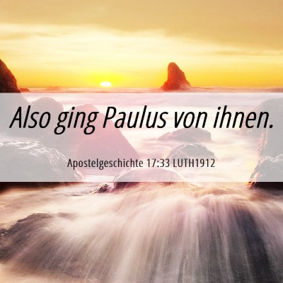 Picture 06 - Apostelgeschichte 17:33 LUTH1912 - Also ging Paulus von - Bible Verse Picture