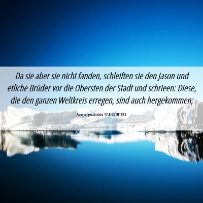 Picture 06 - Apostelgeschichte 17:6 LUTH1912 - Da sie aber sie nicht fanden, schleiften sie den - Bible Verse Picture