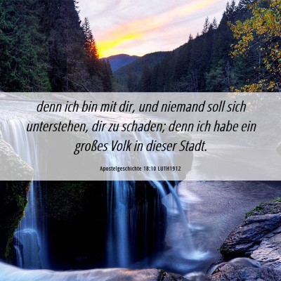 Picture 06 - Apostelgeschichte 18:10 LUTH1912 - denn ich bin mit dir, und niemand soll sich - Bible Verse Picture