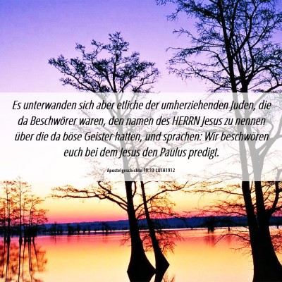 Picture 06 - Apostelgeschichte 19:13 LUTH1912 - Es unterwanden sich aber etliche der - Bible Verse Picture