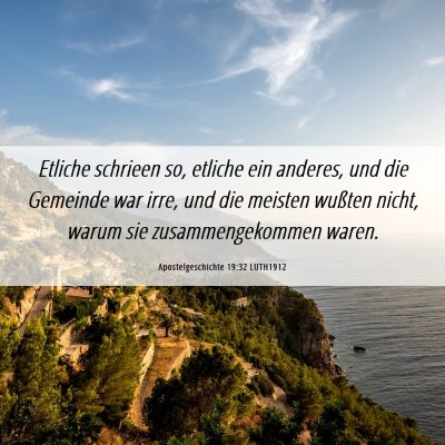 Picture 06 - Apostelgeschichte 19:32 LUTH1912 - Etliche schrieen so, etliche ein anderes, und die - Bible Verse Picture