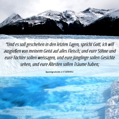 Picture 06 - Apostelgeschichte 2:17 LUTH1912 - “Und es soll geschehen in den letzten Tagen, - Bible Verse Picture