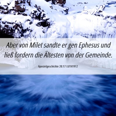 Picture 06 - Apostelgeschichte 20:17 LUTH1912 - Aber von Milet sandte er gen Ephesus und ließ - Bible Verse Picture