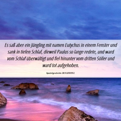 Picture 06 - Apostelgeschichte 20:9 LUTH1912 - Es saß aber ein Jüngling mit namen Eutychus in - Bible Verse Picture