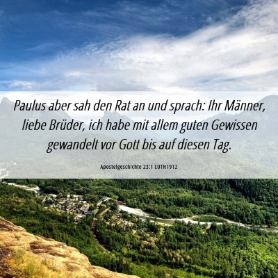 Picture 06 - Apostelgeschichte 23:1 LUTH1912 - Paulus aber sah den Rat an und sprach: Ihr - Bible Verse Picture