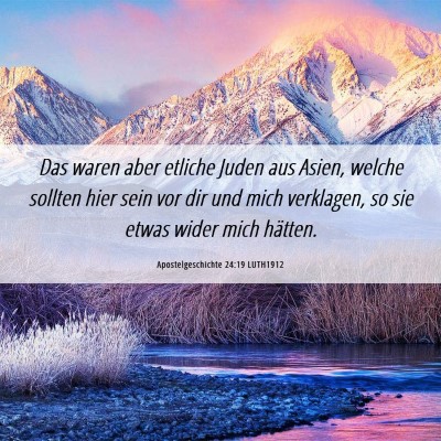 Picture 06 - Apostelgeschichte 24:19 LUTH1912 - Das waren aber etliche Juden aus Asien, welche - Bible Verse Picture