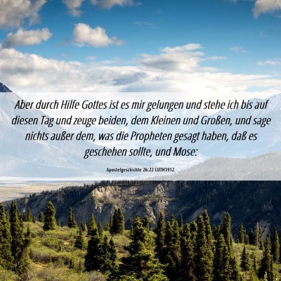 Picture 06 - Apostelgeschichte 26:22 LUTH1912 - Aber durch Hilfe Gottes ist es mir gelungen und - Bible Verse Picture