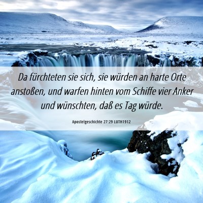 Picture 06 - Apostelgeschichte 27:29 LUTH1912 - Da fürchteten sie sich, sie würden an harte - Bible Verse Picture