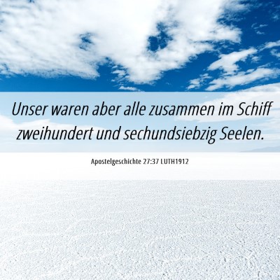 Picture 06 - Apostelgeschichte 27:37 LUTH1912 - Unser waren aber alle zusammen im Schiff - Bible Verse Picture