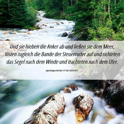 Picture 06 - Apostelgeschichte 27:40 LUTH1912 - Und sie hieben die Anker ab und ließen sie dem - Bible Verse Picture