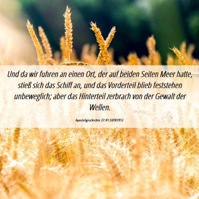 Picture 06 - Apostelgeschichte 27:41 LUTH1912 - Und da wir fuhren an einen Ort, der auf beiden - Bible Verse Picture