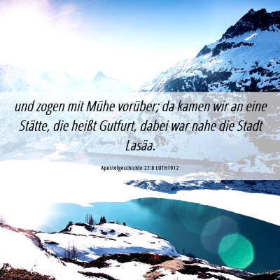 Picture 06 - Apostelgeschichte 27:8 LUTH1912 - und zogen mit Mühe vorüber; da kamen wir an - Bible Verse Picture
