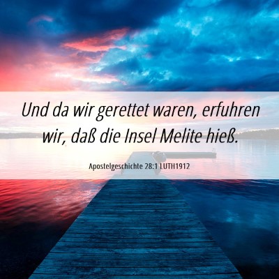 Picture 06 - Apostelgeschichte 28:1 LUTH1912 - Und da wir gerettet waren, erfuhren wir, daß die - Bible Verse Picture