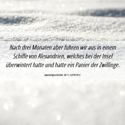 Picture 06 - Apostelgeschichte 28:11 LUTH1912 - Nach drei Monaten aber fuhren wir aus in einem - Bible Verse Picture