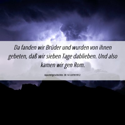 Picture 06 - Apostelgeschichte 28:14 LUTH1912 - Da fanden wir Brüder und wurden von ihnen - Bible Verse Picture