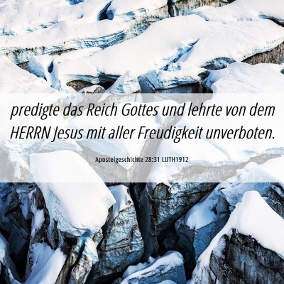 Picture 06 - Apostelgeschichte 28:31 LUTH1912 - predigte das Reich Gottes und lehrte von dem - Bible Verse Picture