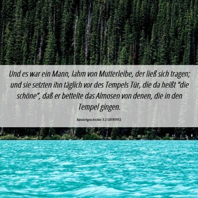 Picture 06 - Apostelgeschichte 3:2 LUTH1912 - Und es war ein Mann, lahm von Mutterleibe, der - Bible Verse Picture