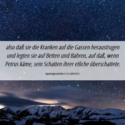 Picture 06 - Apostelgeschichte 5:15 LUTH1912 - also daß sie die Kranken auf die Gassen - Bible Verse Picture