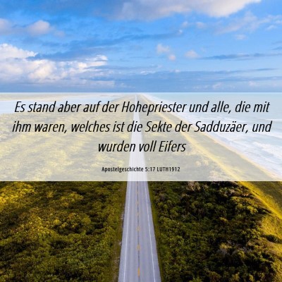Picture 06 - Apostelgeschichte 5:17 LUTH1912 - Es stand aber auf der Hohepriester und alle, die - Bible Verse Picture