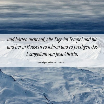 Picture 06 - Apostelgeschichte 5:42 LUTH1912 - und hörten nicht auf, alle Tage im Tempel und - Bible Verse Picture