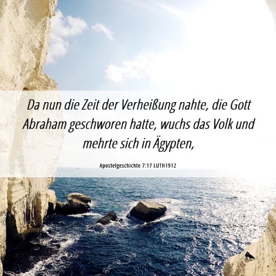 Picture 06 - Apostelgeschichte 7:17 LUTH1912 - Da nun die Zeit der Verheißung nahte, die Gott - Bible Verse Picture