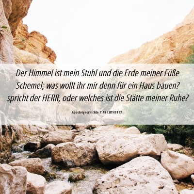 Picture 06 - Apostelgeschichte 7:49 LUTH1912 - Der Himmel ist mein Stuhl und die Erde meiner - Bible Verse Picture