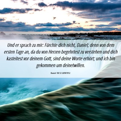 Picture 06 - Daniel 10:12 LUTH1912 - Und er sprach zu mir: Fürchte dich nicht, - Bible Verse Picture