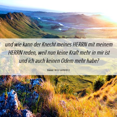 Picture 06 - Daniel 10:17 LUTH1912 - und wie kann der Knecht meines HERRN mit meinem - Bible Verse Picture