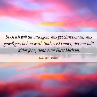 Picture 06 - Daniel 10:21 LUTH1912 - Doch ich will dir anzeigen, was geschrieben ist, - Bible Verse Picture