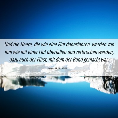 Picture 06 - Daniel 11:22 LUTH1912 - Und die Heere, die wie eine Flut daherfahren, - Bible Verse Picture