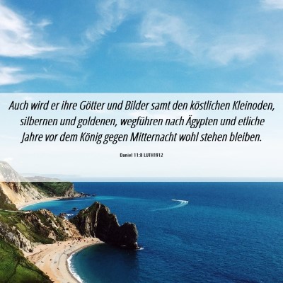 Picture 06 - Daniel 11:8 LUTH1912 - Auch wird er ihre Götter und Bilder samt den - Bible Verse Picture