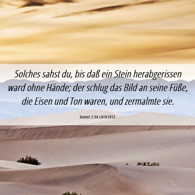Picture 06 - Daniel 2:34 LUTH1912 - Solches sahst du, bis daß ein Stein - Bible Verse Picture