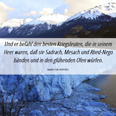 Picture 06 - Daniel 3:20 LUTH1912 - Und er befahl den besten Kriegsleuten, die in - Bible Verse Picture