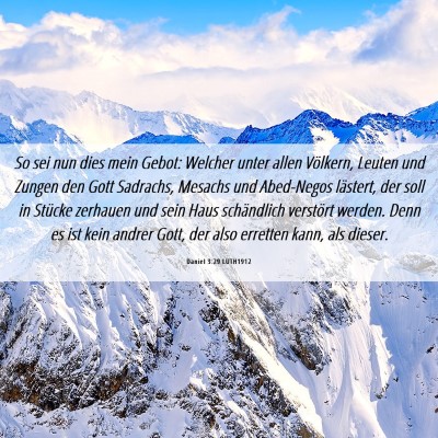 Picture 06 - Daniel 3:29 LUTH1912 - So sei nun dies mein Gebot: Welcher unter allen - Bible Verse Picture
