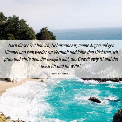 Picture 06 - Daniel 4:34 LUTH1912 - Nach dieser Zeit hob ich, Nebukadnezar, meine - Bible Verse Picture